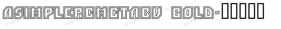 aSimplerCmCtAbv Bold字体转换